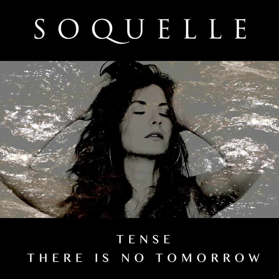 Soquelle - Tense / There Is No Tomorrow