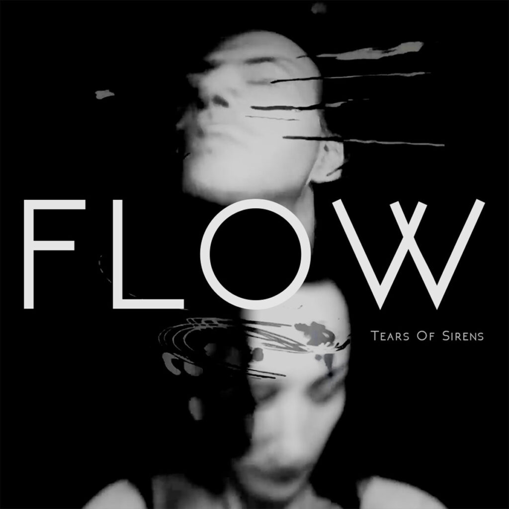 Tears of Sirens - Flow